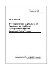 Cover of: Development and Deployment of Standards for Intelligent Transportation Systems: Review of the Federal Program (Special Report (National Research Council (U S) Transportation Research Board))