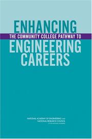 Cover of: Enhancing the Community College Pathway to Engineering Careers by Committee on Enhancing the Community College Pathway to Engineering Careers, Committee on Engineering Education, Board on Higher Education and Workforce, National Academy of Engineering., National Research Co