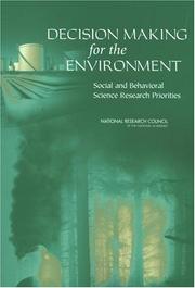Cover of: Decision Making for the Environment by Panel on Social and Behavioral Science Research Priorities for Environmental Decision Making, Committee on the Human Dimensions of Global Change, National Research Council (US)