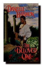 Cover of: The Beloved One by Danelle Harmon