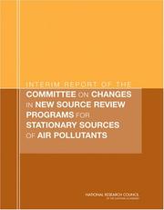 Cover of: Interim Report of the Committee on Changes in New Source Review Programs for Stationary Sources of Air Pollutants by Committee on Changes in New Source Review Programs for Stationary Sources of Air Pollutants, National Research Council (US)