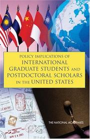 Cover of: Policy Implications of International Graduate Students and Postdoctoral Scholars in the United States by Commitee on Policy Implications of International Graduate Students and Postdoctoral Scholars in the United States, Board on Higher Education and Workforce, National Research Council (US)