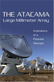 Cover of: The Atacama Large Millimeter Array (ALMA) by Committee to Review the Science Requirements for the Atacama Large Millimeter Array, National Research Council (US)
