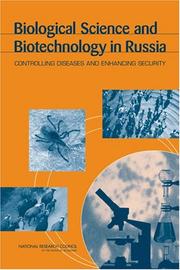 Cover of: Biological Science and Biotechnology in Russia by Agriculture, Basic Research, Counter-terrorism, and Non-Proliferation Activities in Russia Committee on Future Contributions of the Biosciences to Public Health, Office for Central Europe and Eurasia, National Research Council (US)