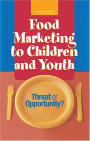 Cover of: Food Marketing to Children and Youth | Committee on Food Marketing and the Diets of Children and Youth