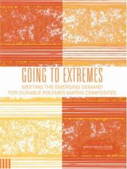 Cover of: Going to Extremes | Committee on Durability and Life Prediction of Polymer Matrix Composites in Extreme Environments