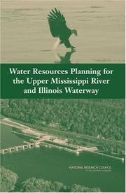 Cover of: Water Resources Planning for the Upper Mississippi River and Illinois Waterway by Committee to Review the Corps of Engineers Restructured Upper Mississsippi River-Illinois Waterway Draft Feasibility Study, National Research Council (US)