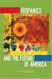 Hispanics and the American future by Committee on Transforming Our Common Destiny, National Research Council (US)