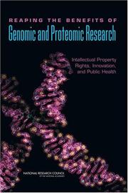 Cover of: Reaping the Benefits of Genomic and Proteomic Research: Intellectual Property Rights, Innovation, and Public Health