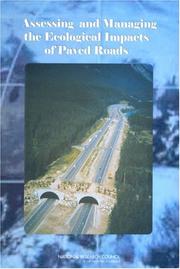 Cover of: Assessing and Managing the Ecological Impacts of Paved Roads