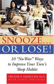 Cover of: Snooze... or Lose!: 10 "No-War" Ways to Improve Your Teen's Sleep Habits