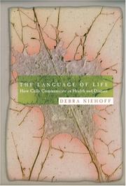 Cover of: The Language of Life: How Cells Communicate in Health and Disease