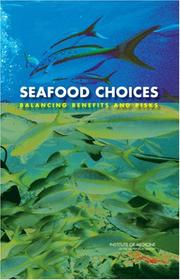 Seafood Choices by Committee on Nutrient Relationships in Seafood: Selections to Balance Benefits and Risks