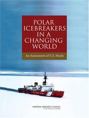 Cover of: Polar Icebreakers in a Changing World by Committee on the Assessment of U.S. Coast Guard Polar Icebreaker Roles and Future Needs, National Research Council (US)