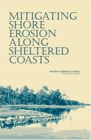 Cover of: Mitigating Shore Erosion along Sheltered Coasts by Committee on Mitigating Shore Erosion along Sheltered Coasts, National Research Council (US)
