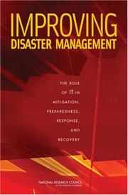 Cover of: Improving Disaster Management | lt;i>Editors,</i> Committee on Using Information Technology to Enhance Disaster Management Ted Schmitt