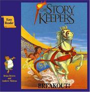 Cover of: Breakout! (The Storykeepers[R] Series, Easy Reader) by Brian Brown