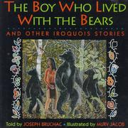 Boy Who Lived With Bears and Other Iroquois Stories by Joseph Bruchac