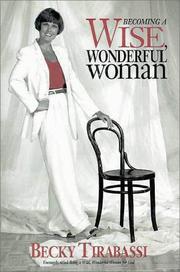 Cover of: Becoming a Wise, wonderful woman by Becky Tirabassi