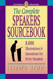 Cover of: The Complete Speakers Sourcebook: 8,000 Illustrations & Quotations for Every Occasion (Zondervan Treasures)