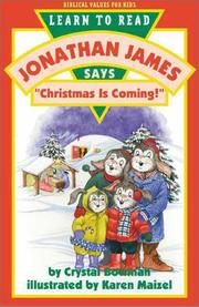 Cover of: Jonathan James says, "Christmas is coming!" by Crystal Bowman