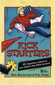 Cover of: Kickstarters: 101 ingenious intros to just about any Bible lesson
