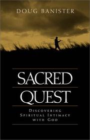 Cover of: Sacred quest: discovering spiritual intimacy with God