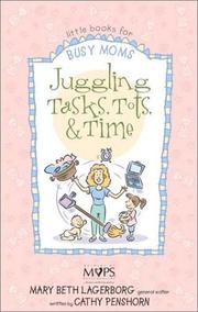 Cover of: Juggling Tasks, Tots, and Time