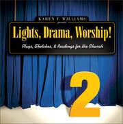Cover of: Lights, Drama, Worship! - Volume 2: Plays, Sketches, and Readings for the Church (Lights, Drama, Worship! - Volume 2)