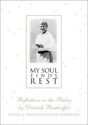 Cover of: My Soul Finds Rest by Dietrich Bonhoeffer