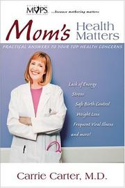 Mom's Health Matters by Carrie Carter
