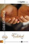 Cover of: Obedience: Living a Yielded Life (Building Character Together)