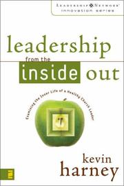 Cover of: Leadership from the Inside Out: Examining the Inner Life of a Healthy Church Leader (Leadership Network Innovation Series)