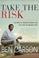 Cover of: Take the Risk