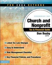 Cover of: Zondervan 2005 Church and Nonprofit Tax and Financial Guide: For 2004 Returns (Zondervan Church & Nonprofit Organization Tax & Financial Guide)