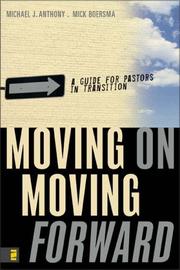 Cover of: Moving On-Moving Forward: A Guide for Pastors in Transition