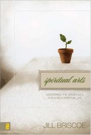 Cover of: Spiritual Arts: Mastering the Disciplines for a Rich Spiritual Life