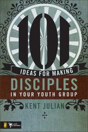 Cover of: 101 Ideas for Making Disciples in Your Youth Group