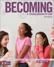 Cover of: Becoming a Young Woman of God: An 8-week Curriculum for Middle School Girls (Becoming)