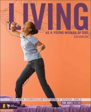 Cover of: Living As a Young Woman of God: An 8-week Curriculum for Middle School Girls (Becoming)