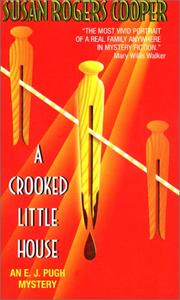 A Crooked Little House by Susan Rogers Cooper