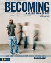 Cover of: Becoming a Young Man of God: An 8-week Curriculum for Middle School Guys (Breaking the Code)