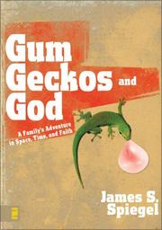 Cover of: Gum, Geckos, and God: A FamilyÆs Adventure in Space, Time, and Faith