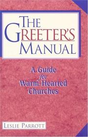 Cover of: The greeter's manual: a guide for warm-hearted churches