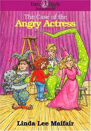Cover of: The case of the angry actress by Linda Lee Maifair