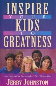 Cover of: Inspire your kids to greatness: how parents can nurture God's next generation