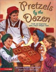 Cover of: Pretzels by the dozen | Angela Elwell Hunt