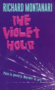 Cover of: The Violet Hour by Richard Montanari, Richard Montanari