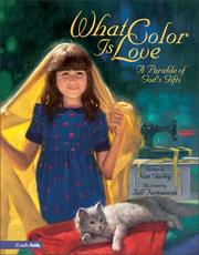 Cover of: What color is love: a parable of God's gifts