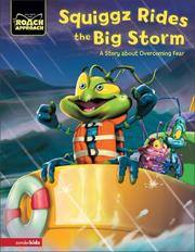 Cover of: Squiggz Rides the Big Storm: A Story about Overcoming Fear (Roach Approach, The)